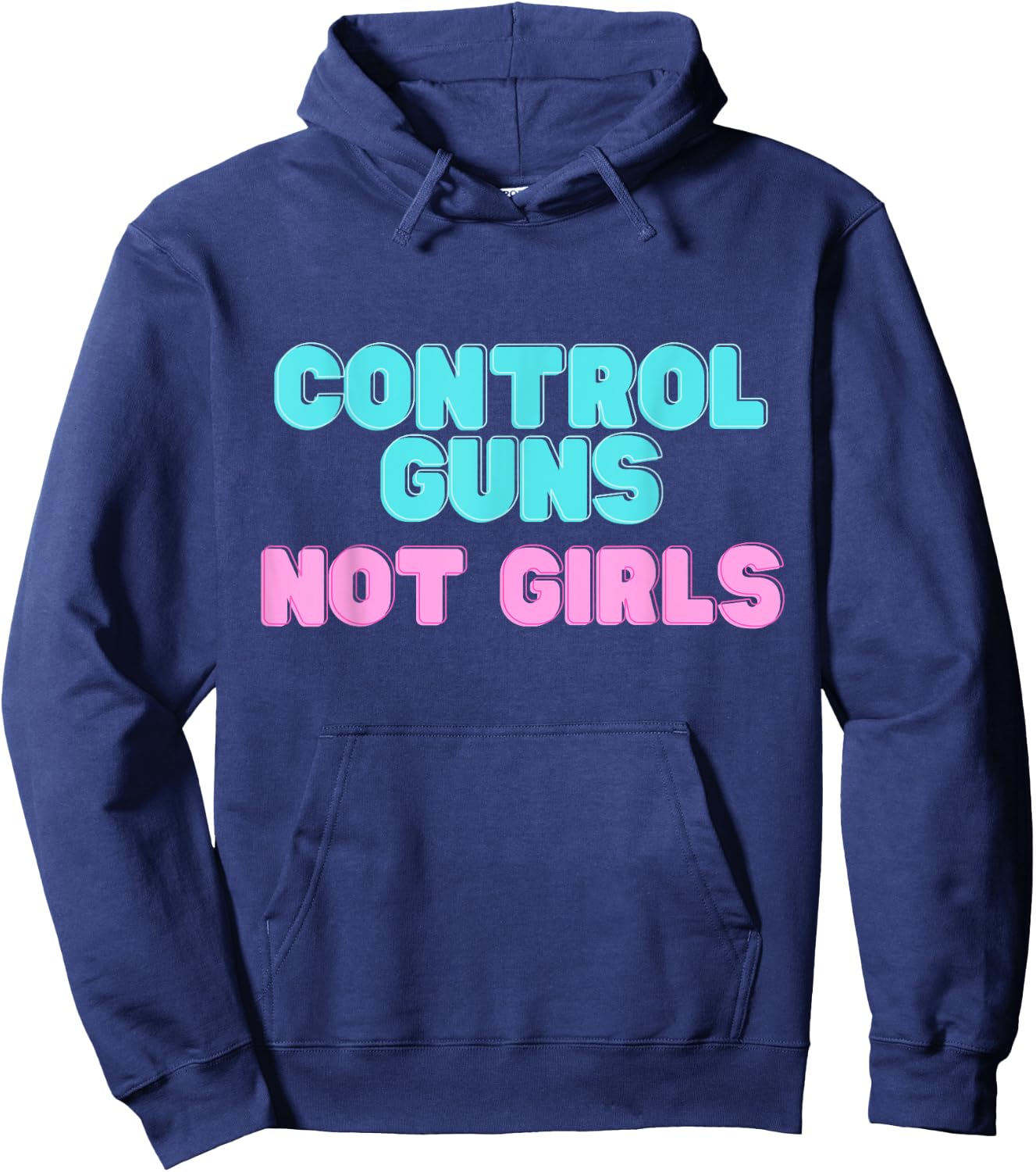 Control Guns not Girls Hoodie - Hoodie | Navy