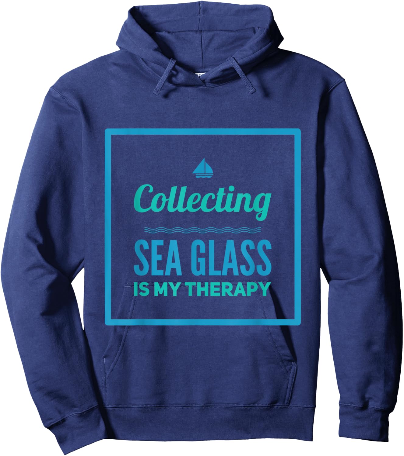 Collecting Sea Glass Is My Therapy For Beach Combers Hoodie - Hoodie | Navy