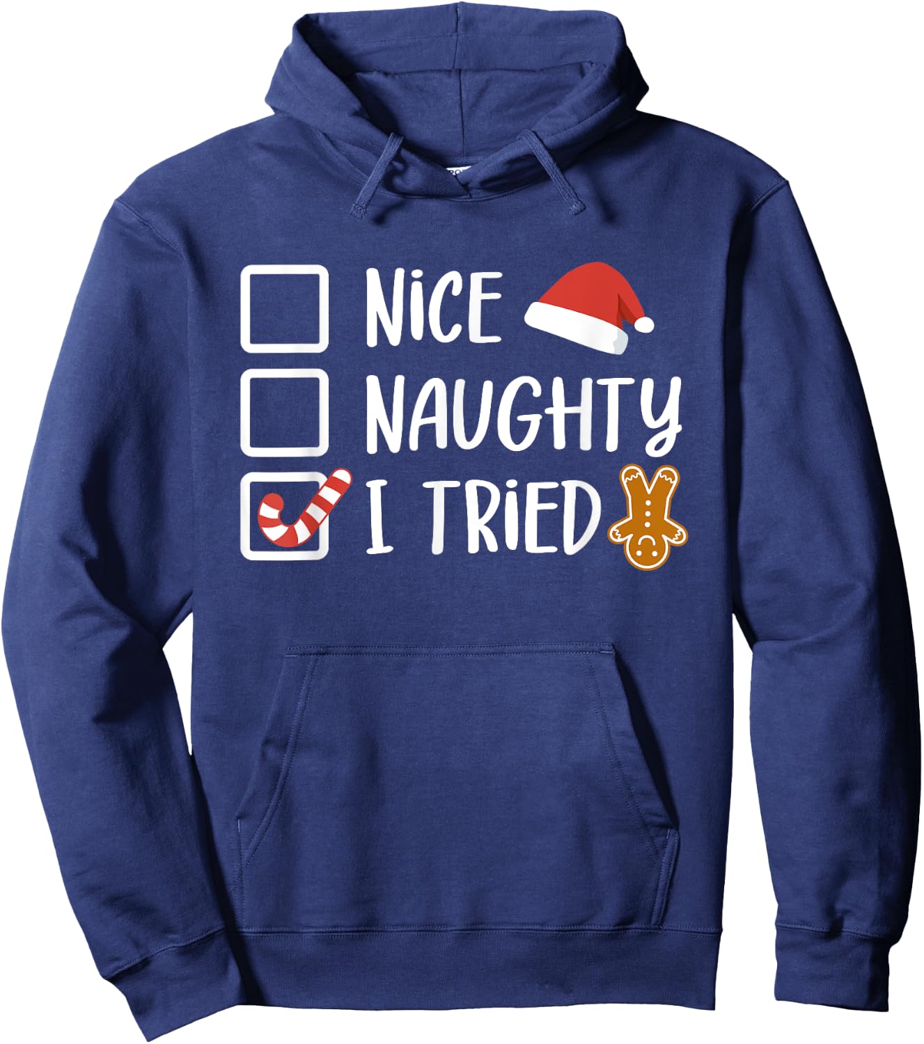 Nice Naughty I Tried Santa's Naughty List Funny Christmas Hoodie - Hoodie | Navy