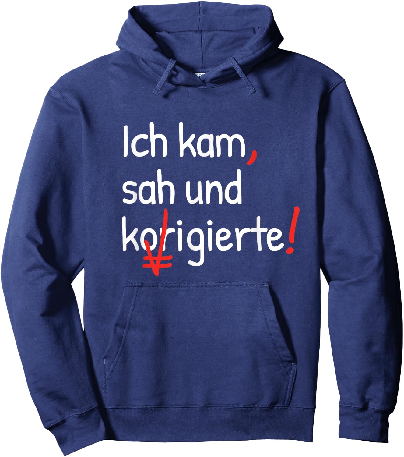 with German Text "Ich kam sah und korrigierte Lehrerin" [German Language], black Hoodie - Hoodie | Navy