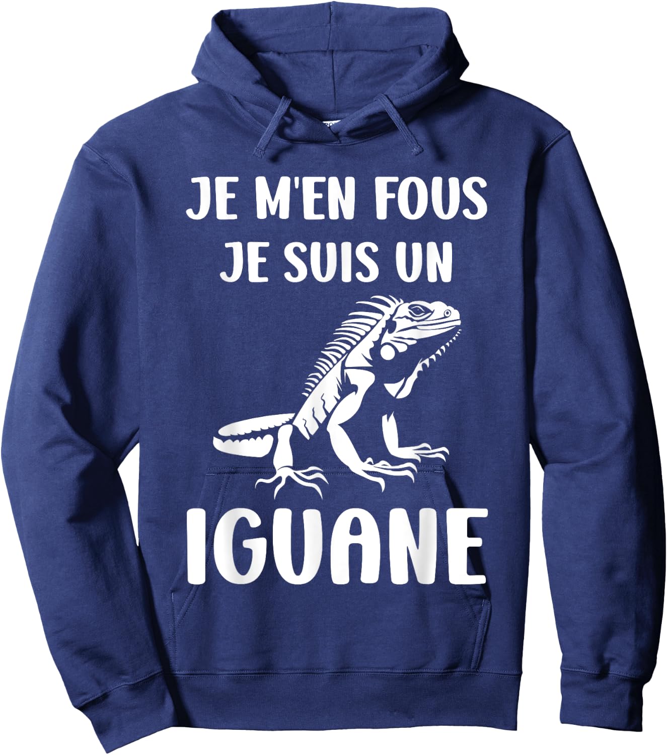 Humour lézard Iguane reptile je m'en fous je suis un iguane Hoodie - Hoodie | Navy