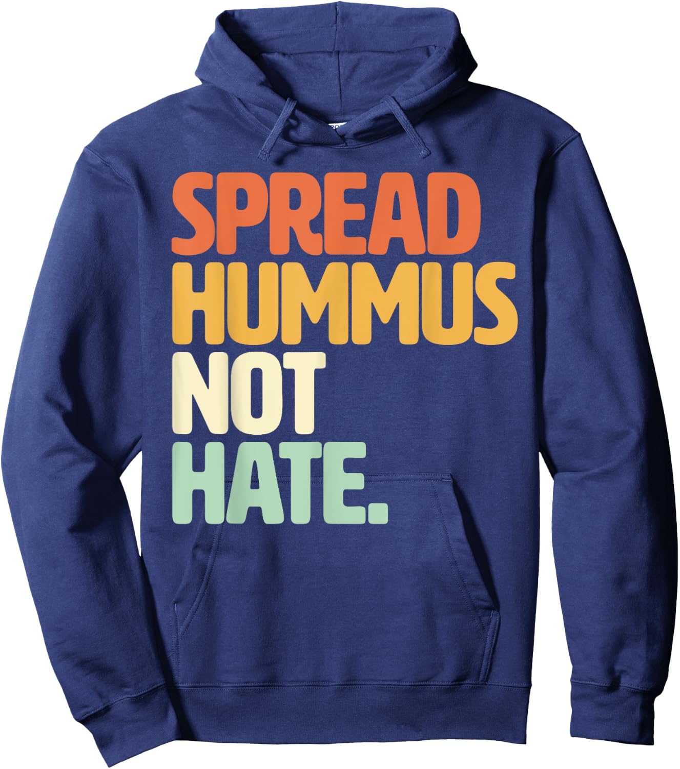 Veggie Humor Spread Hummus Not Hate Vegetarian Funny Vegan Hoodie - Hoodie | Navy