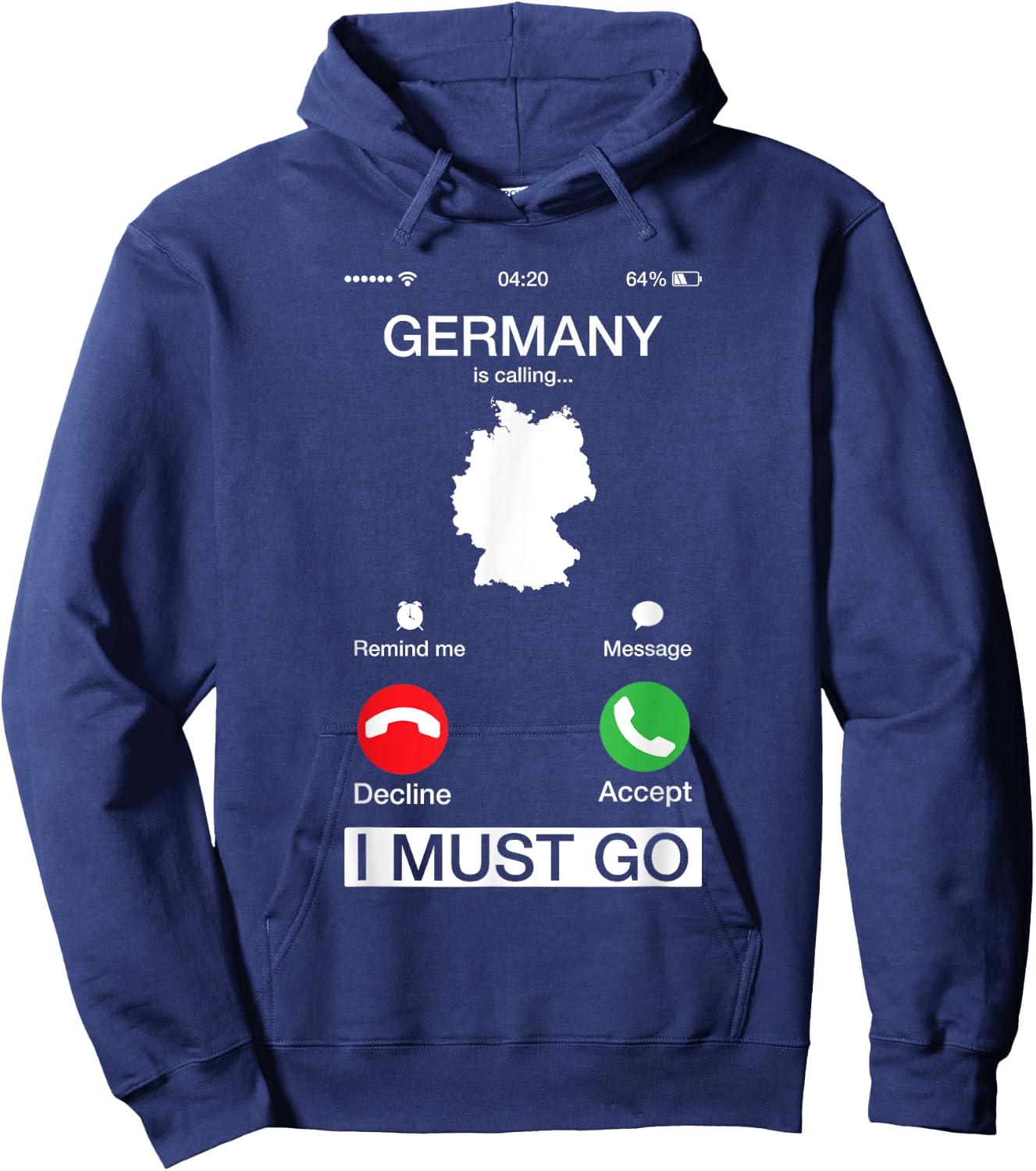Germany Is Calling And I Must Go Funny Phone Screen Hoodie - Hoodie | Navy