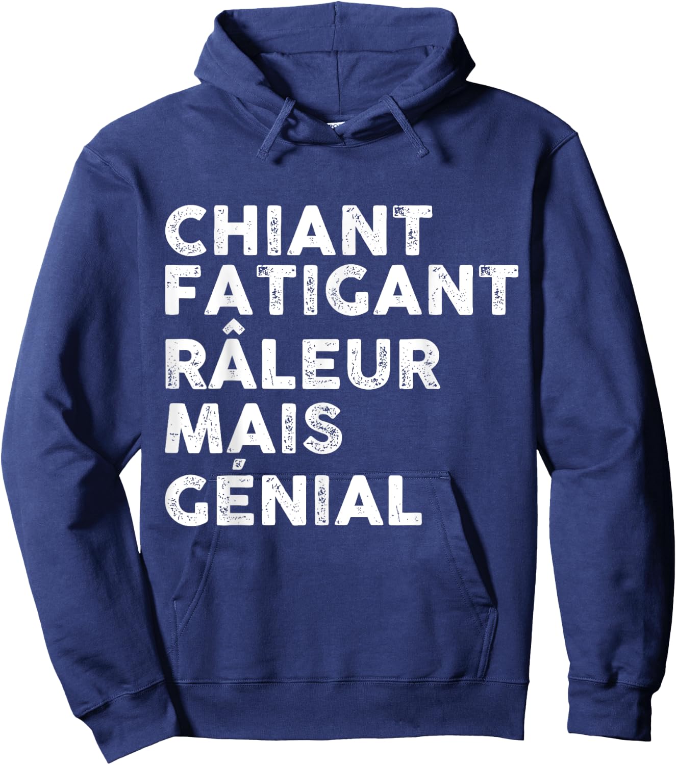 Chiant Râleur Fatigant Super Gift Message Man Great , Black, S Hoodie - Hoodie | Navy