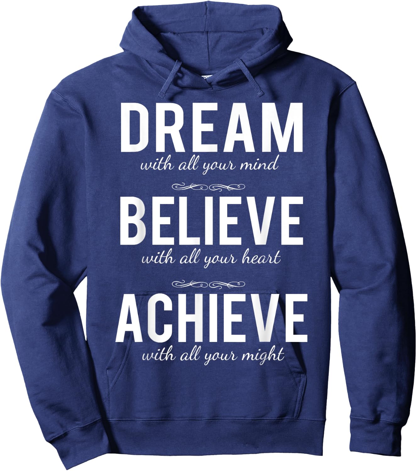 Dream Believe Achieve Change Your Life Shirt Hoodie - Hoodie | Navy