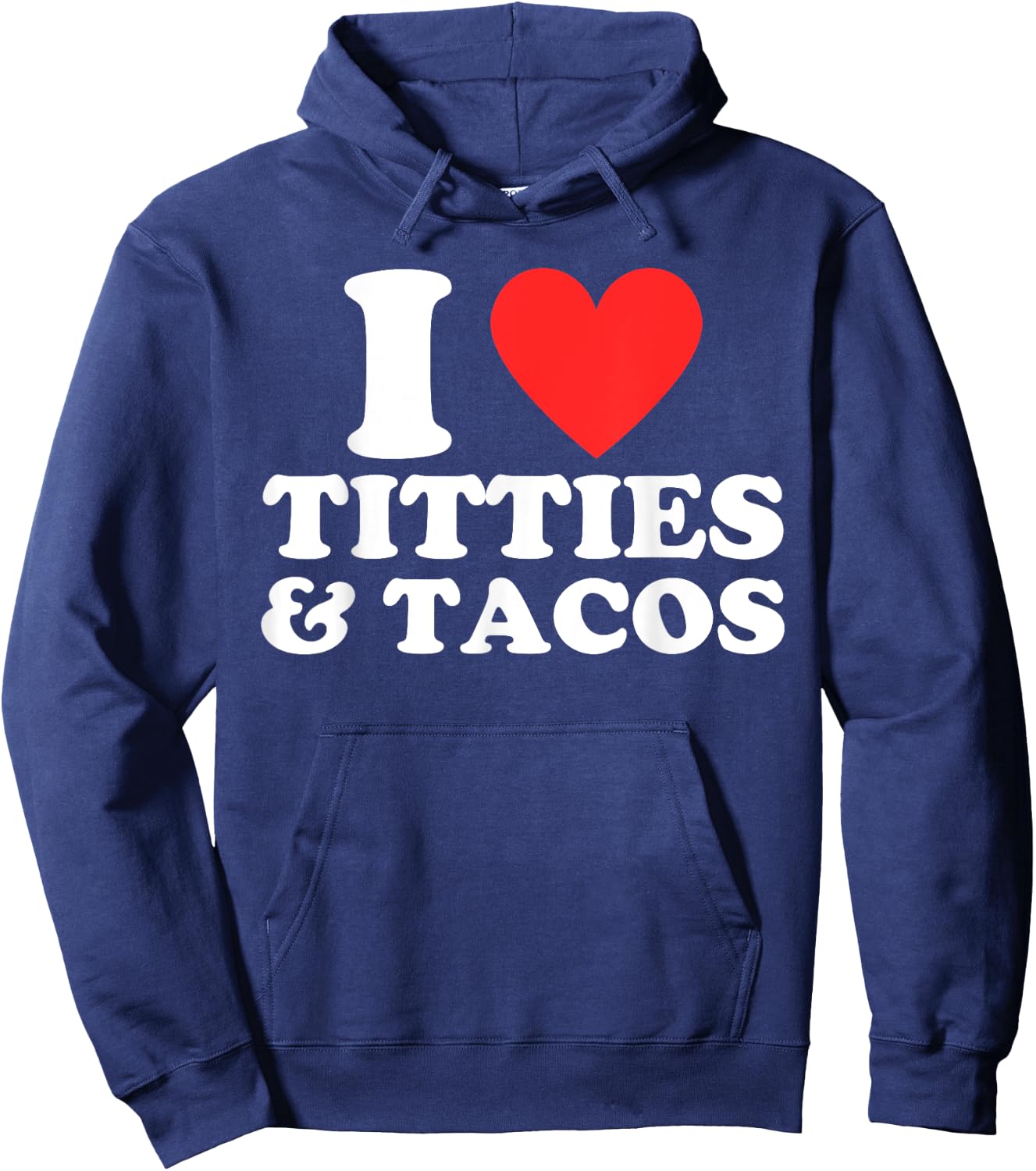 I Love Titties and Tacos Funny I Red Hot Heart Boobies Boobs Hoodie - Hoodie | Navy