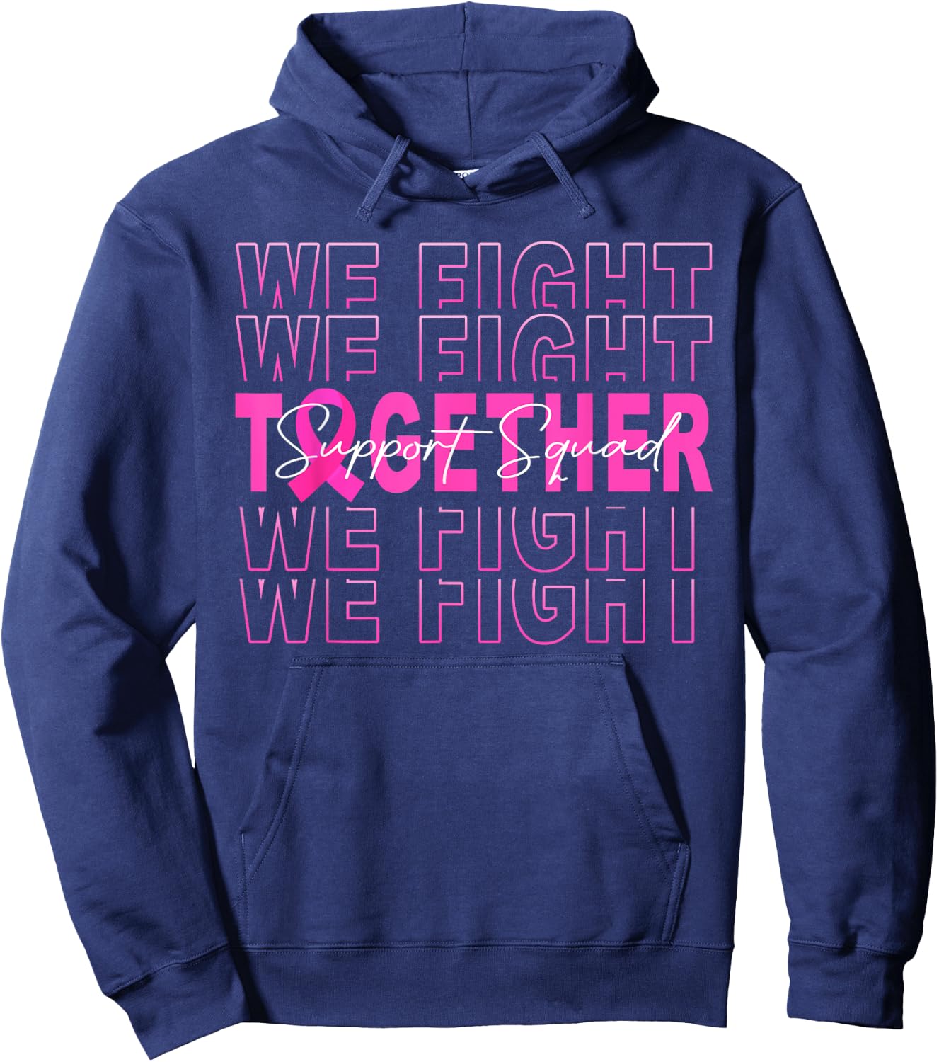 We Fight Together Breast Cancer Awareness Support Squad Hoodie - Hoodie | Navy