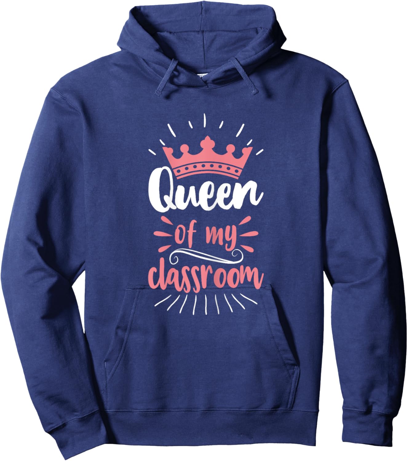 Queen Of My Classroom Teacher Girls Student Hoodie - Hoodie | Navy