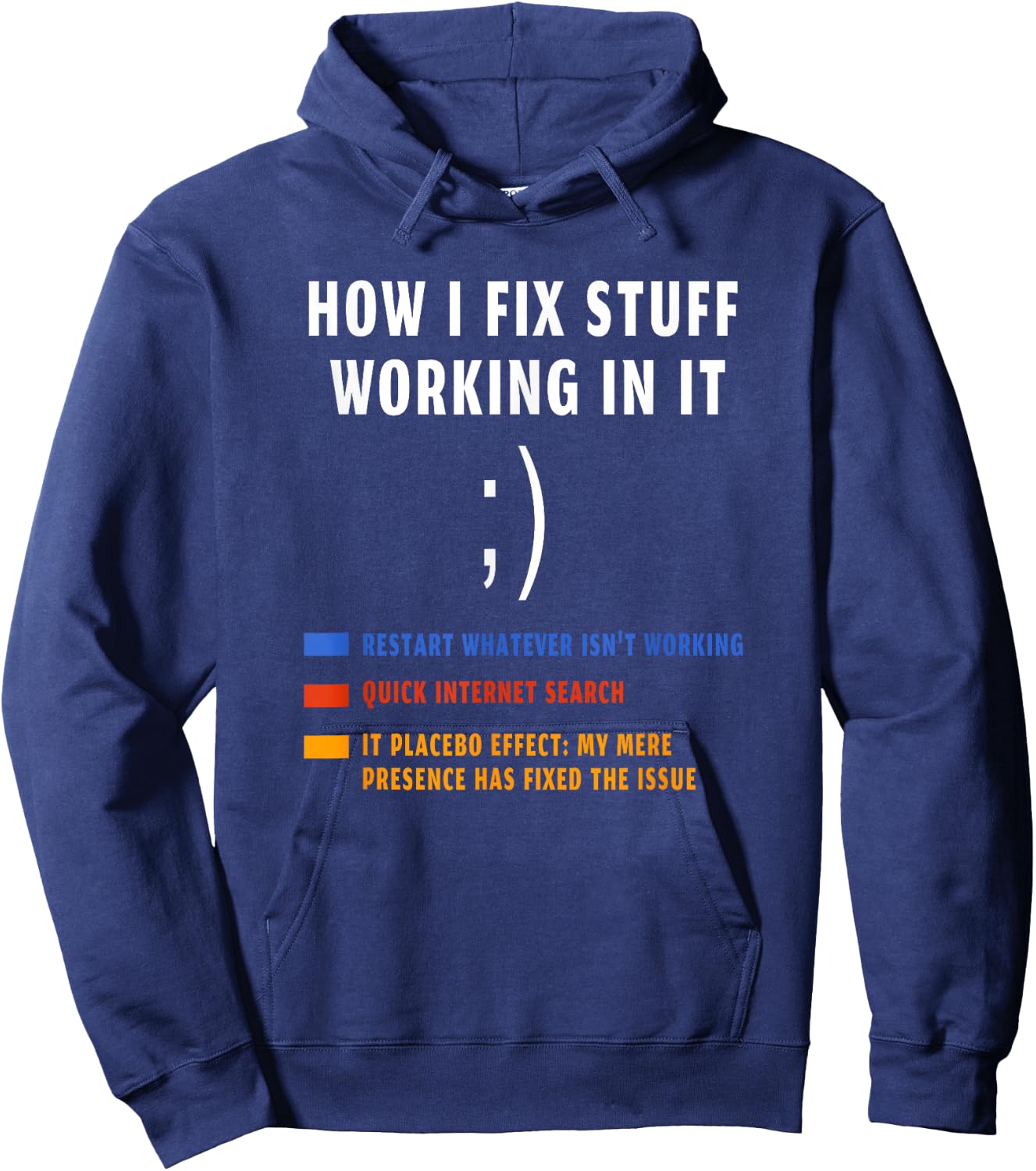 How I fix stuff working in IT funny tech support Geek Nerd Hoodie - Hoodie | Navy