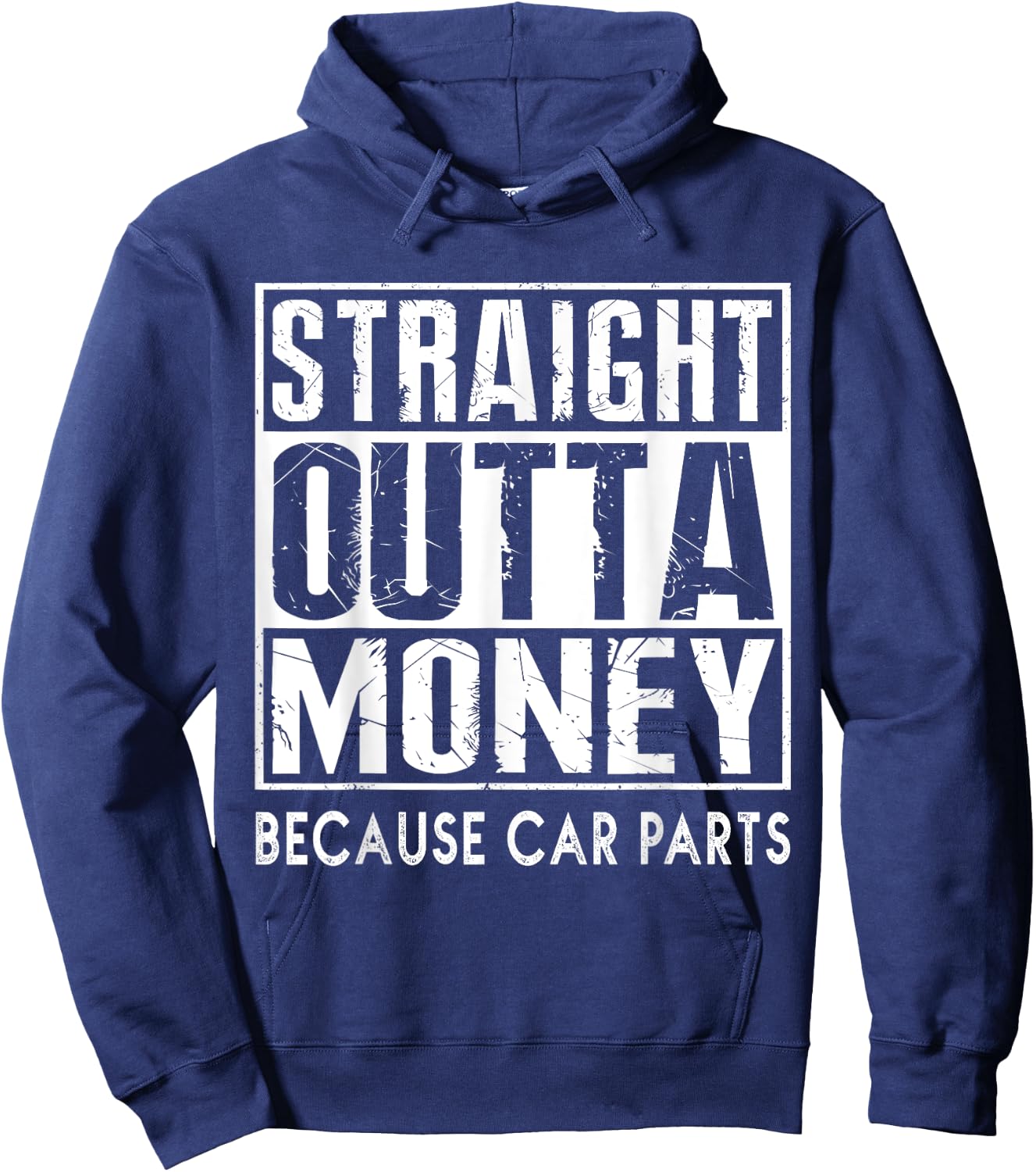Straight Outta Money Because Car Parts Cars Lovers Hoodie - Hoodie | Navy