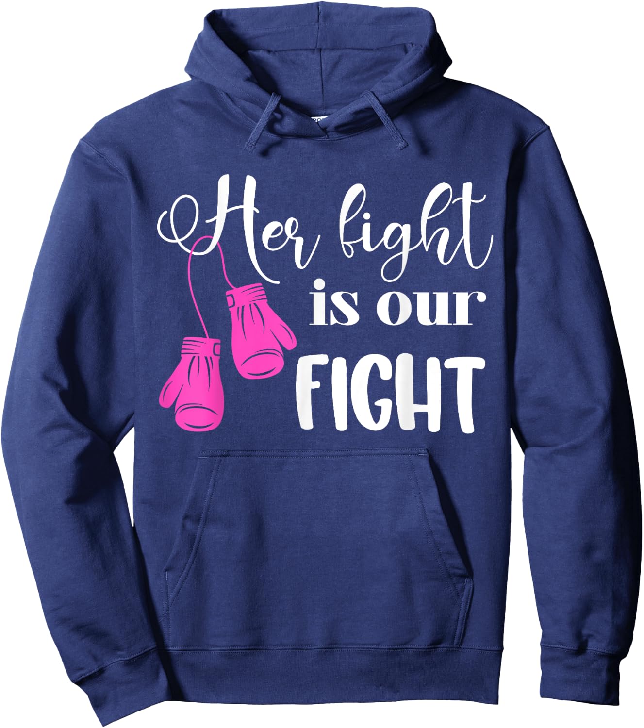 Her Fight Is Our Fight | Breast Cancer Hoodie - Hoodie | Navy