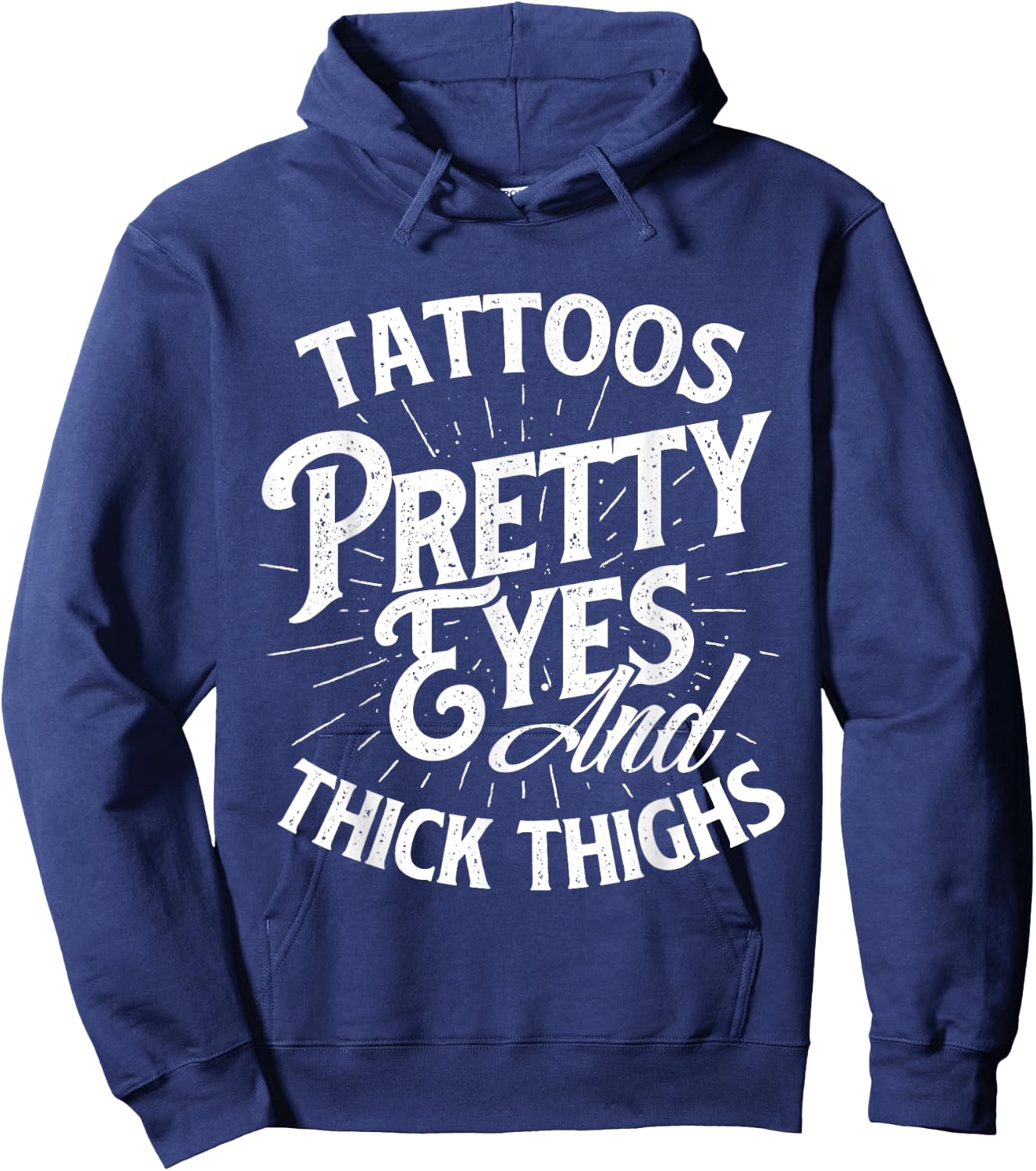 Tattoos Pretty Eyes And Thick Thighs - Gym Fitness Hoodie - Hoodie | Navy