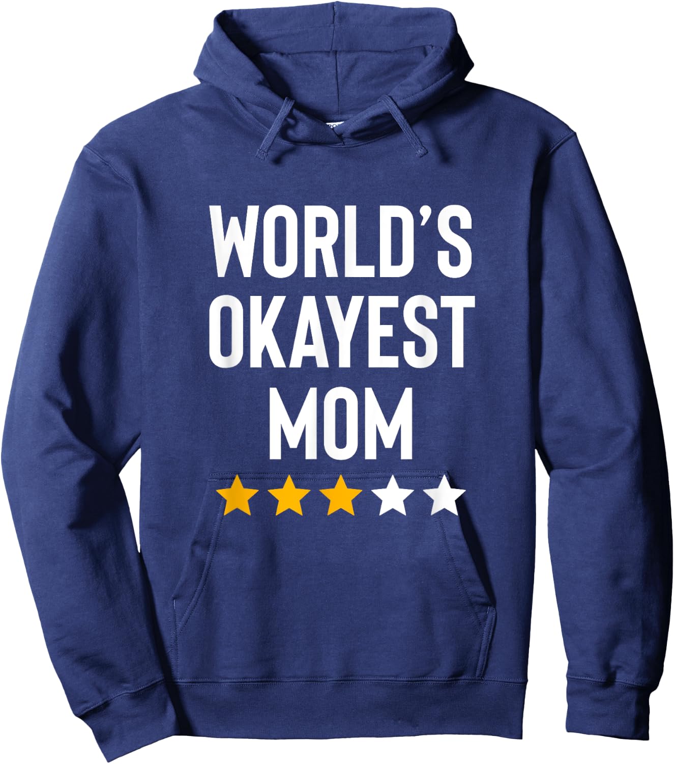 Worlds Okayest Mom Family Son Daughter Funny Mothers Day Hoodie - Hoodie | Navy