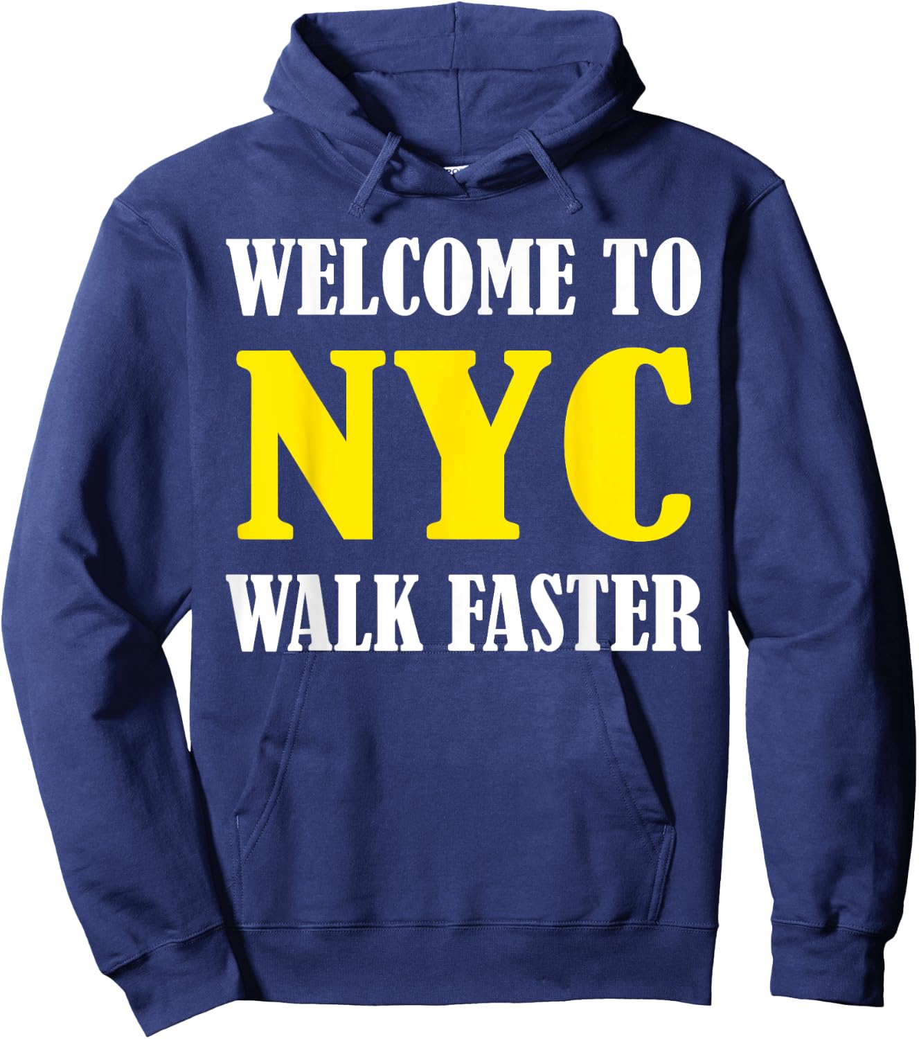 Welcome to New York City NYC Walk Faster Hoodie - Hoodie | Navy