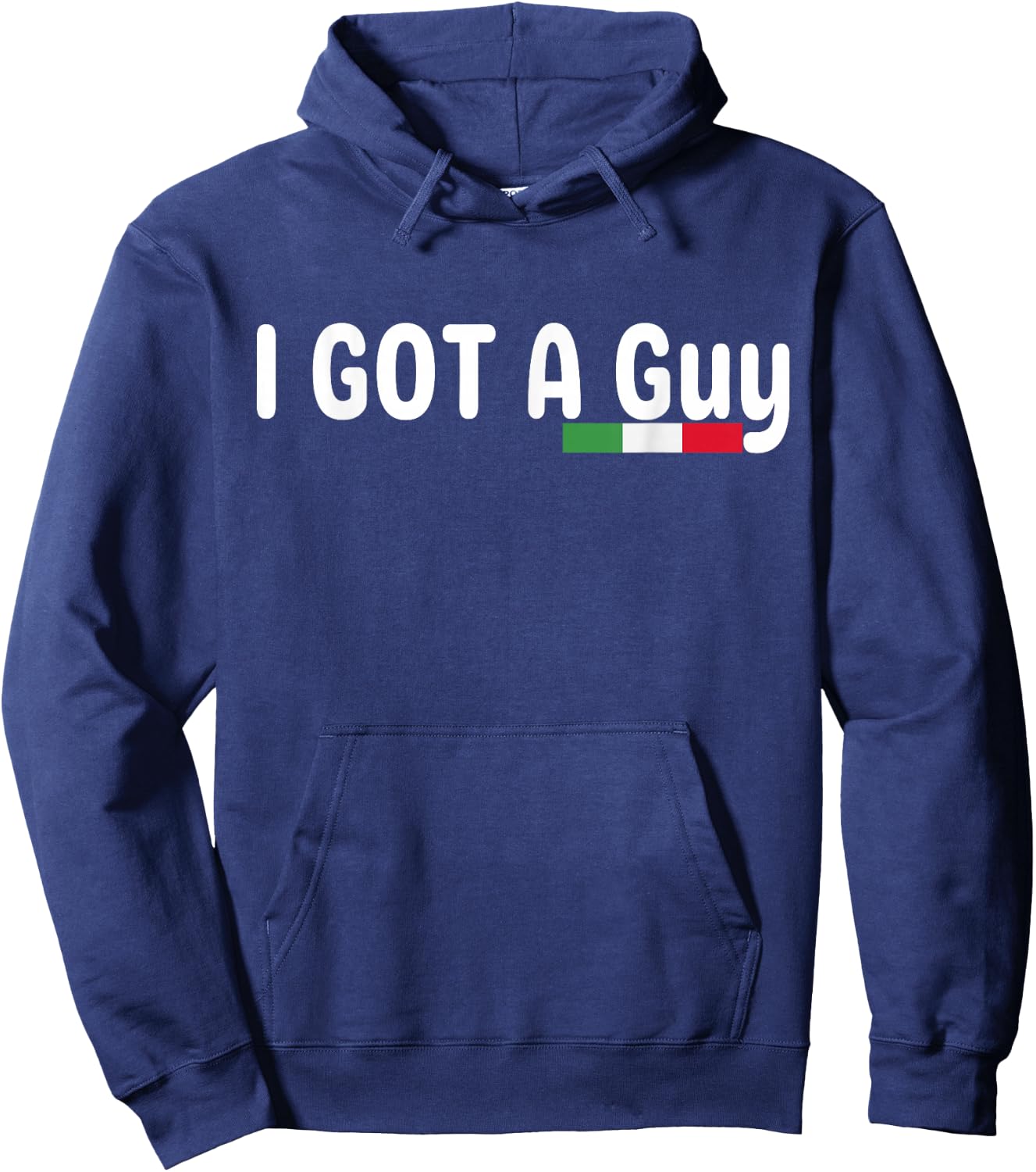 I Got A Guy Italian Hoodie - Hoodie | Navy