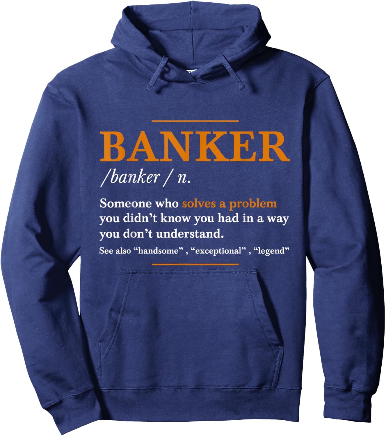 Banker Definition T Shirt - Funny Banker Cool idea Hoodie - Hoodie | Navy