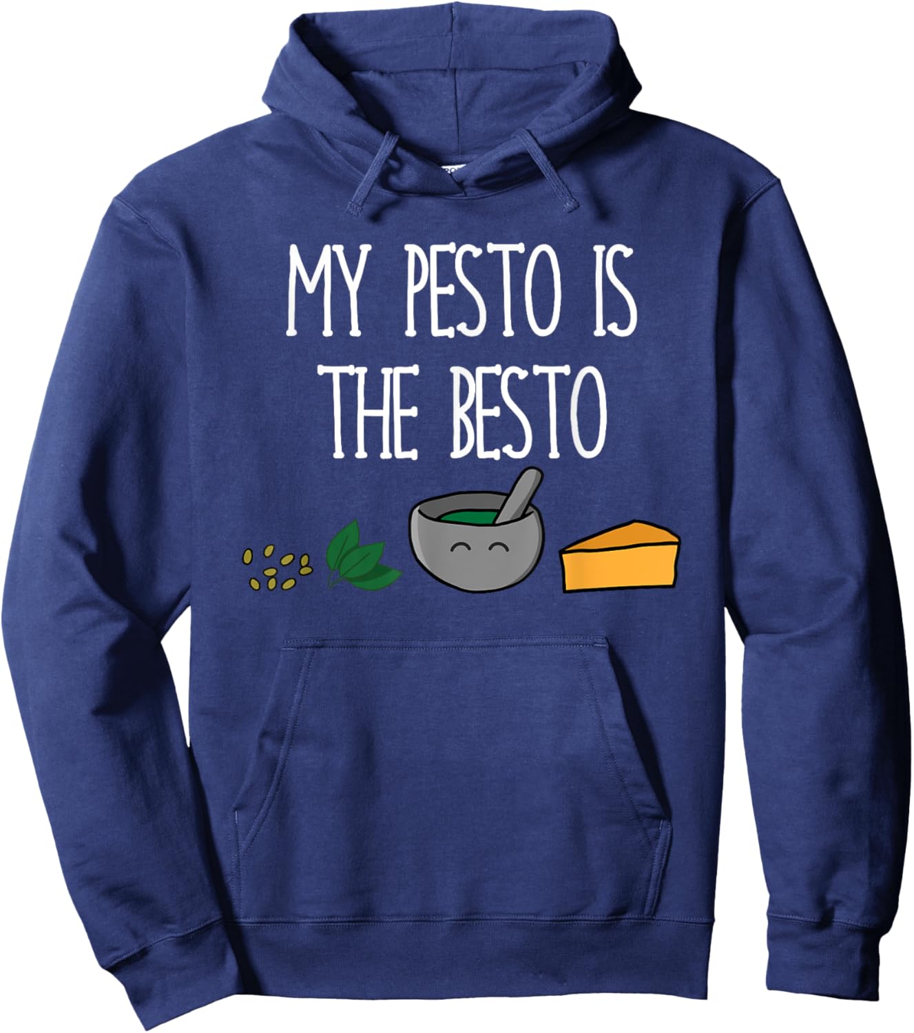My Pesto Is The Besto: Funny Italian Pasta Lover Hoodie - Hoodie | Navy