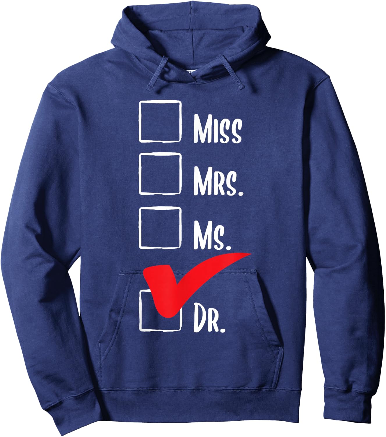 Miss Mrs Ms Dr - PhD Graduate Ph.D. Graduation Doctorate Hoodie - Hoodie | Navy