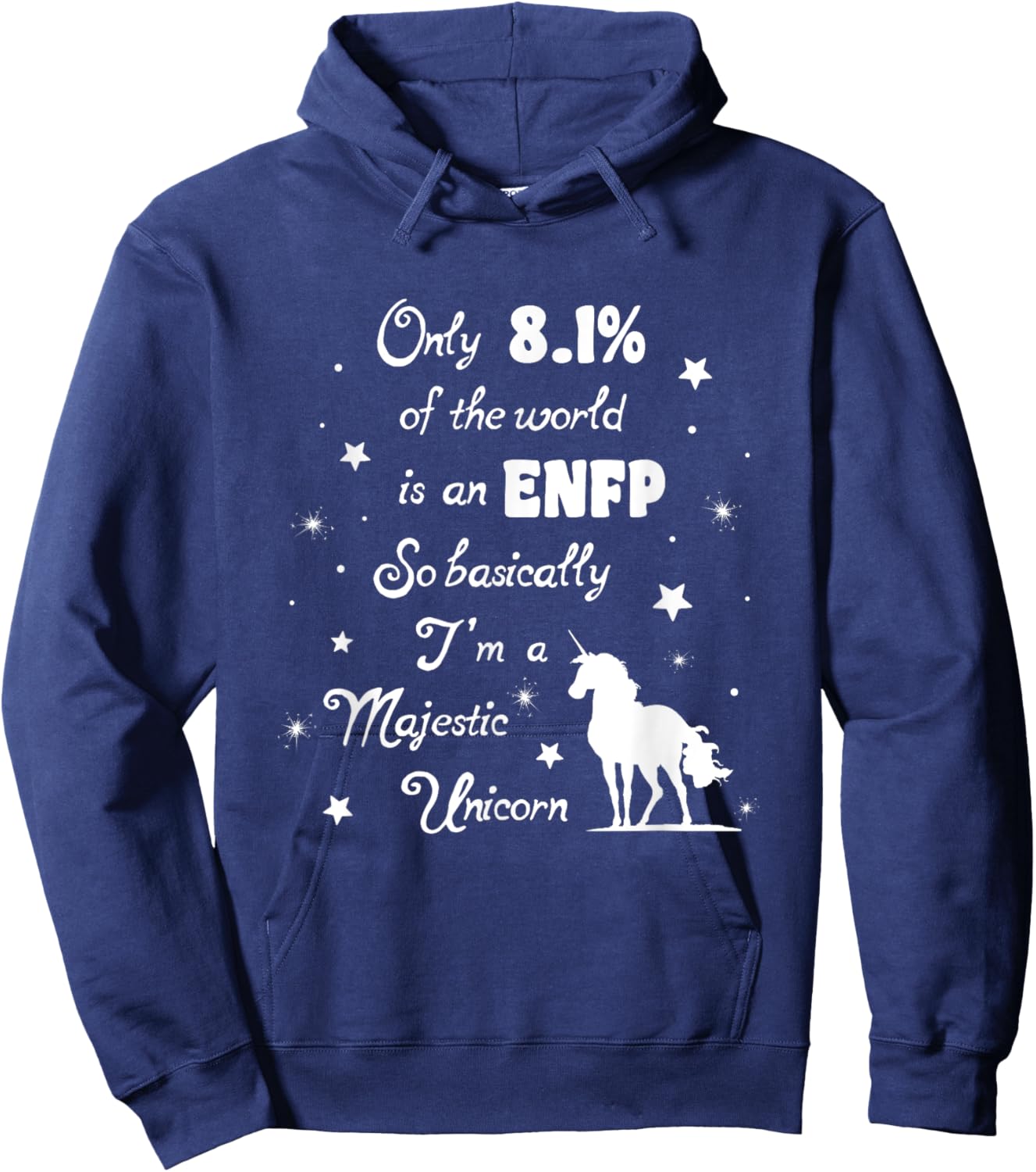 Only 8.1 percent of the World is an ENFP fun Unicorn Hoodie - Hoodie | Navy