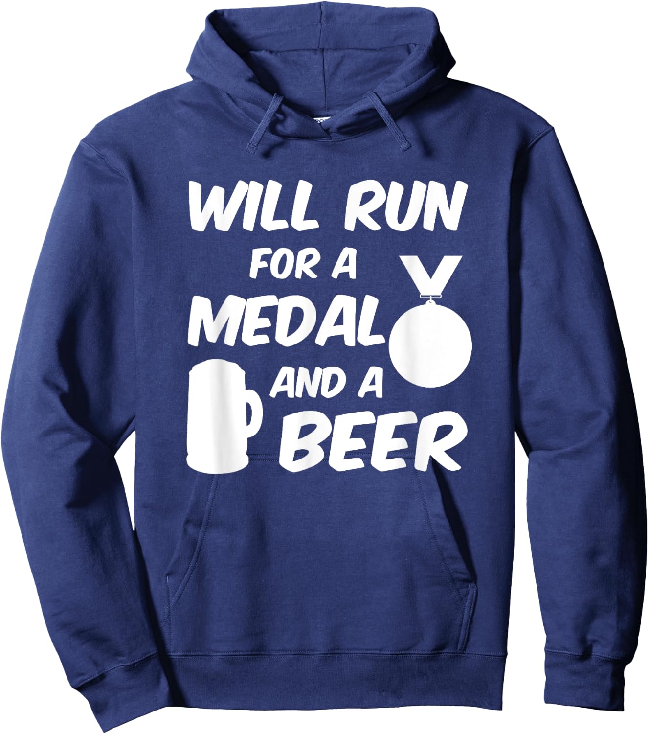 Will Run For A Medal And A Beer I Funny Running Sports Hoodie - Hoodie | Navy