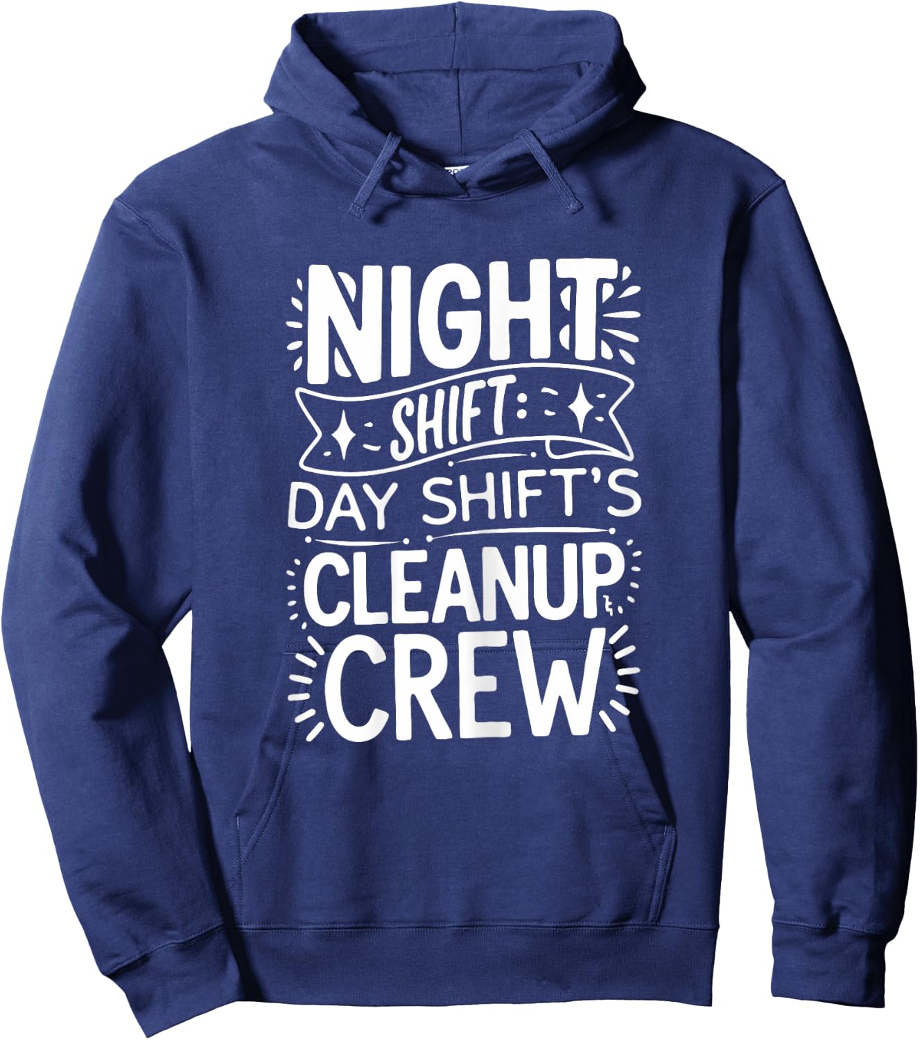 Funny Night Shift Cleanup Crew Hoodie - Hoodie | Navy