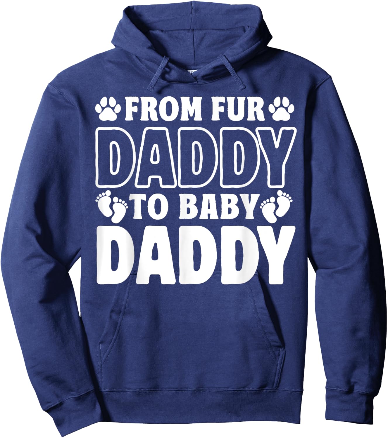 From Fur Daddy To Baby Daddy Dog Dad Pregnancy Announcement Hoodie - Hoodie | Navy