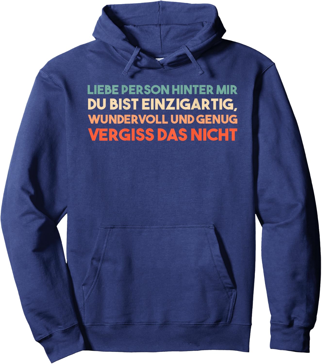An Die Person Hinter Mir Liebe Person Hinter Mir Hoodie - Hoodie | Navy