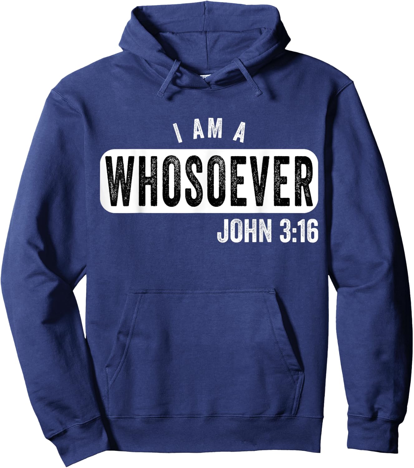 I Am a Whosoever John 3:16 Vintage Christian Belief Present Hoodie - Hoodie | Navy