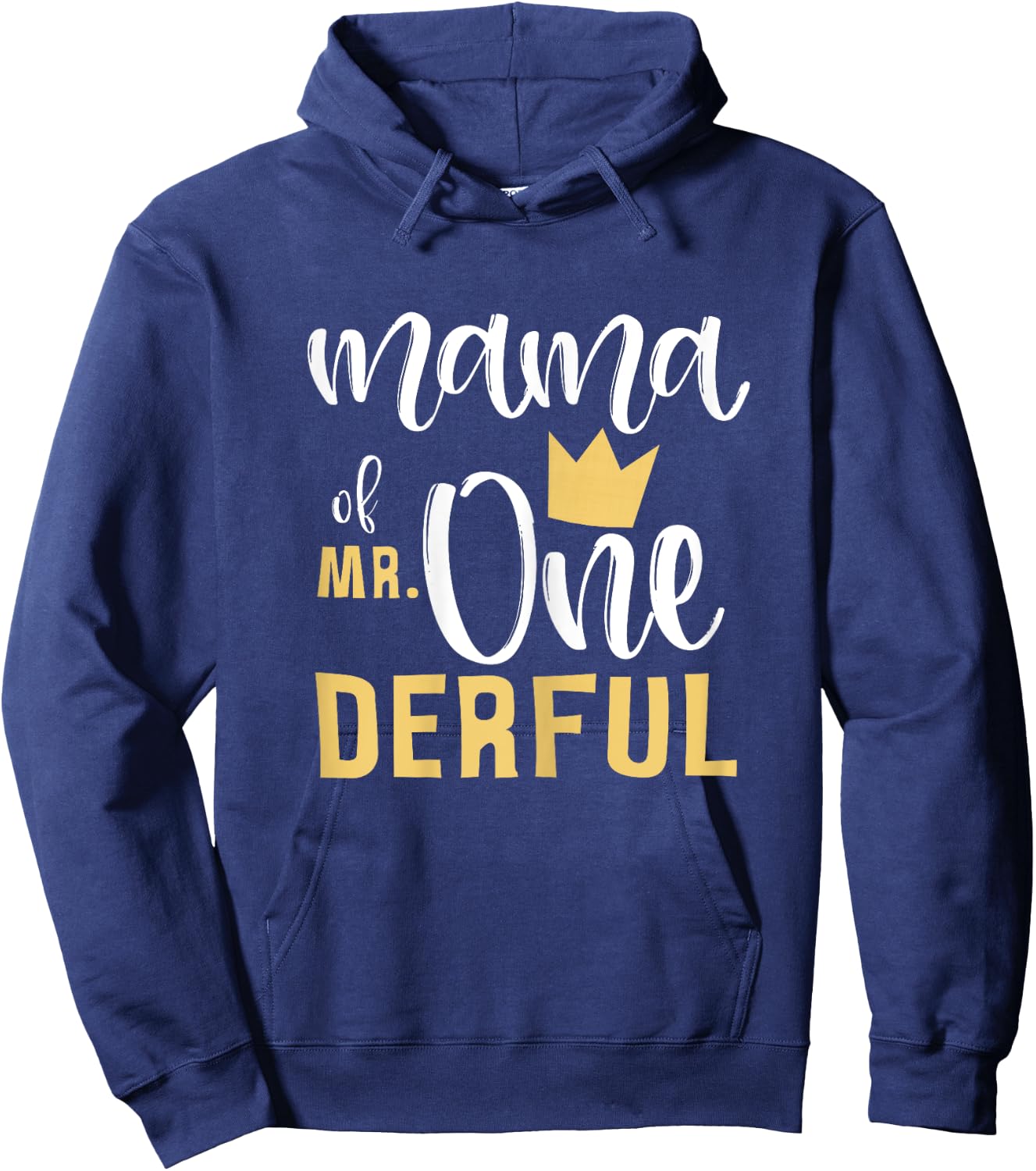 Mama of Mr Onederful 1st Birthday First One-Derful Matching Hoodie - Hoodie | Navy