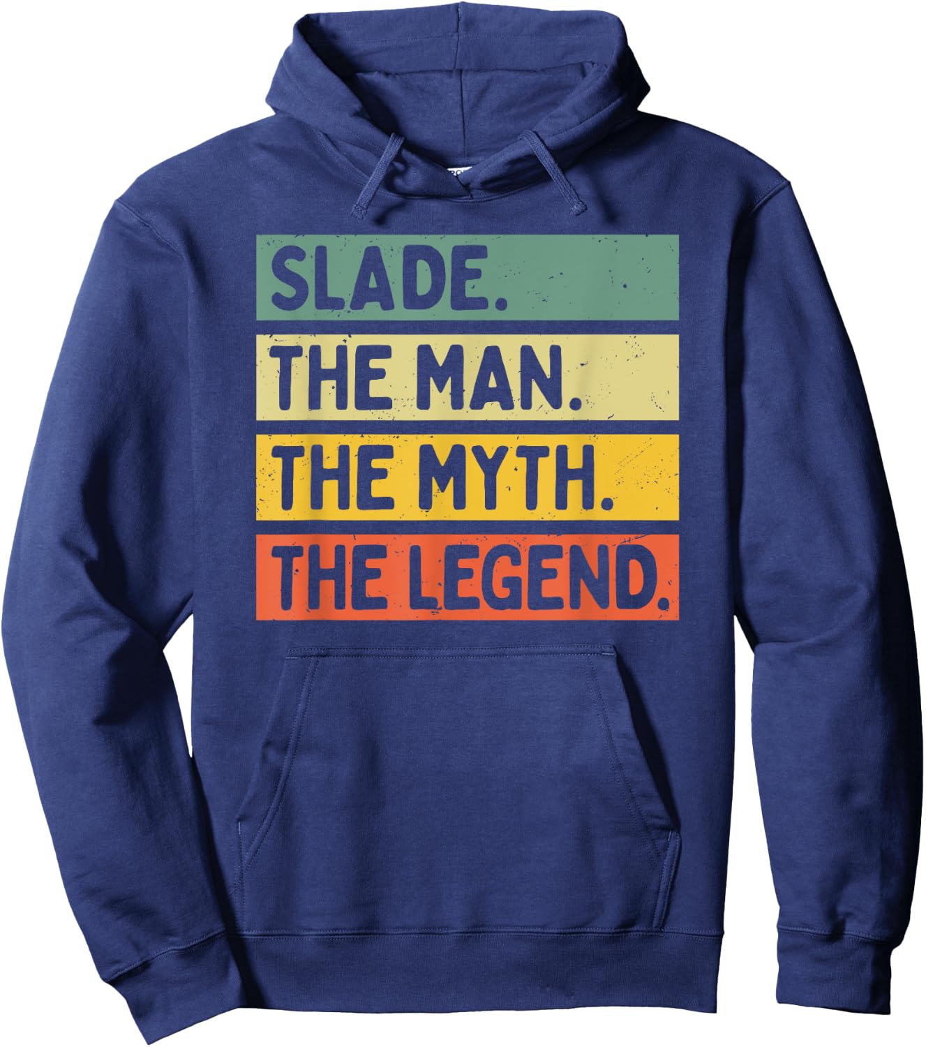 Slade The Man The Myth The Legend Funny Personalized Quote Hoodie - Hoodie | Navy