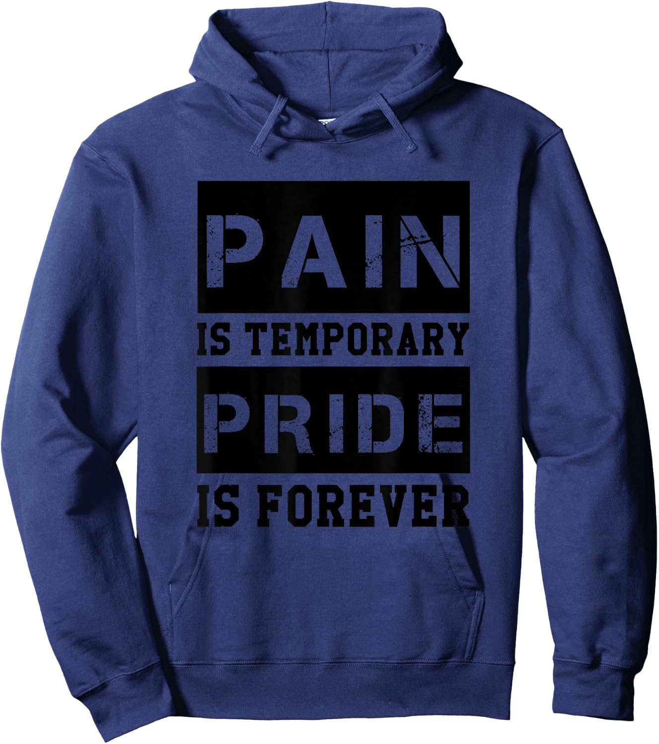 Pain Is Temporary Pride is Forever Shirts Workout Motivation Hoodie - Hoodie | Navy