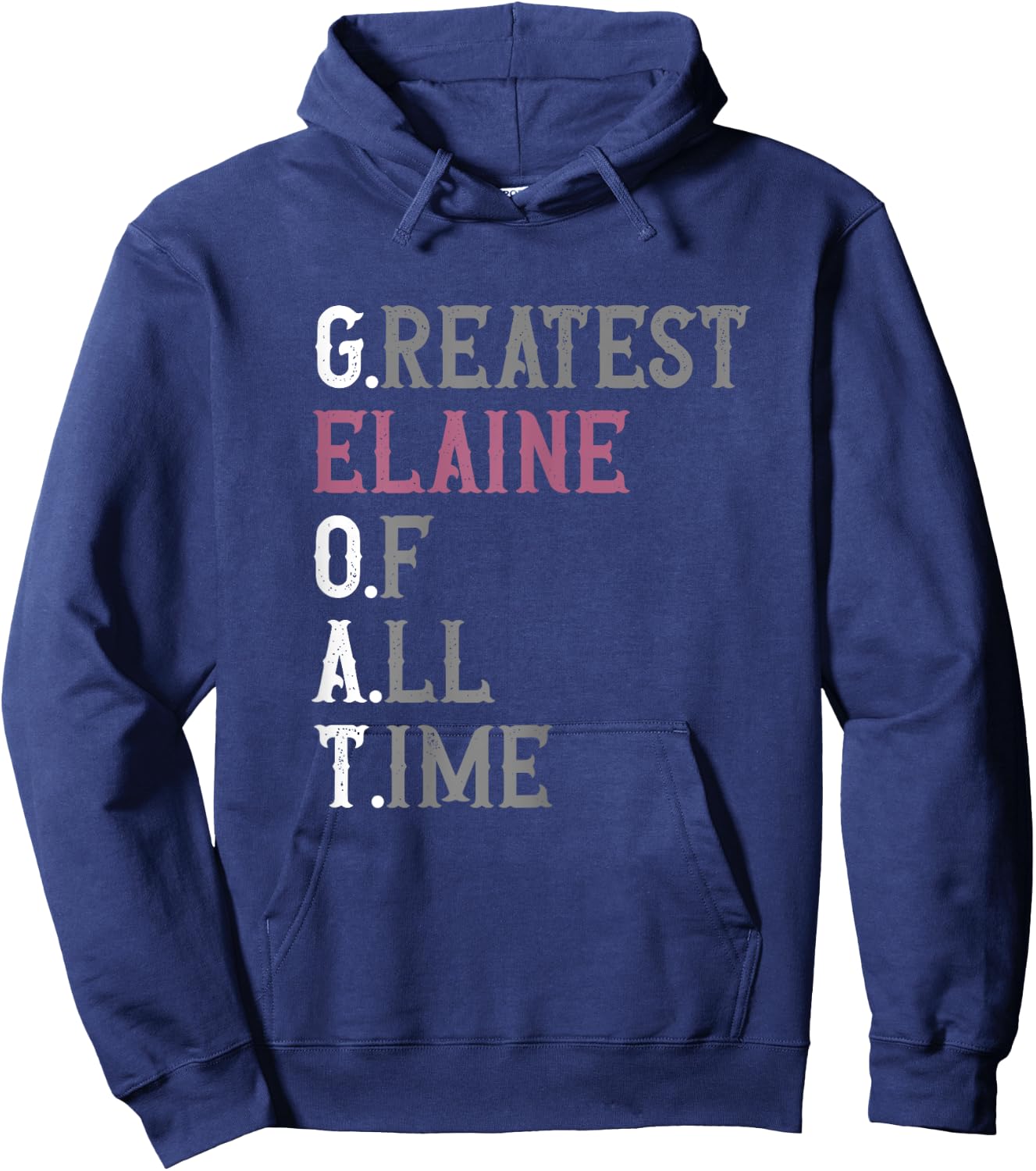 Greatest Elaine of all time | GOAT | Elaine Hoodie - Hoodie | Navy