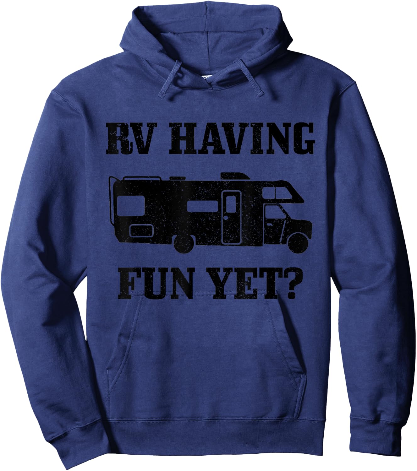 RV Having Funy Yet? Funny Road Trip Camping Camper Gift Hoodie - Hoodie | Navy