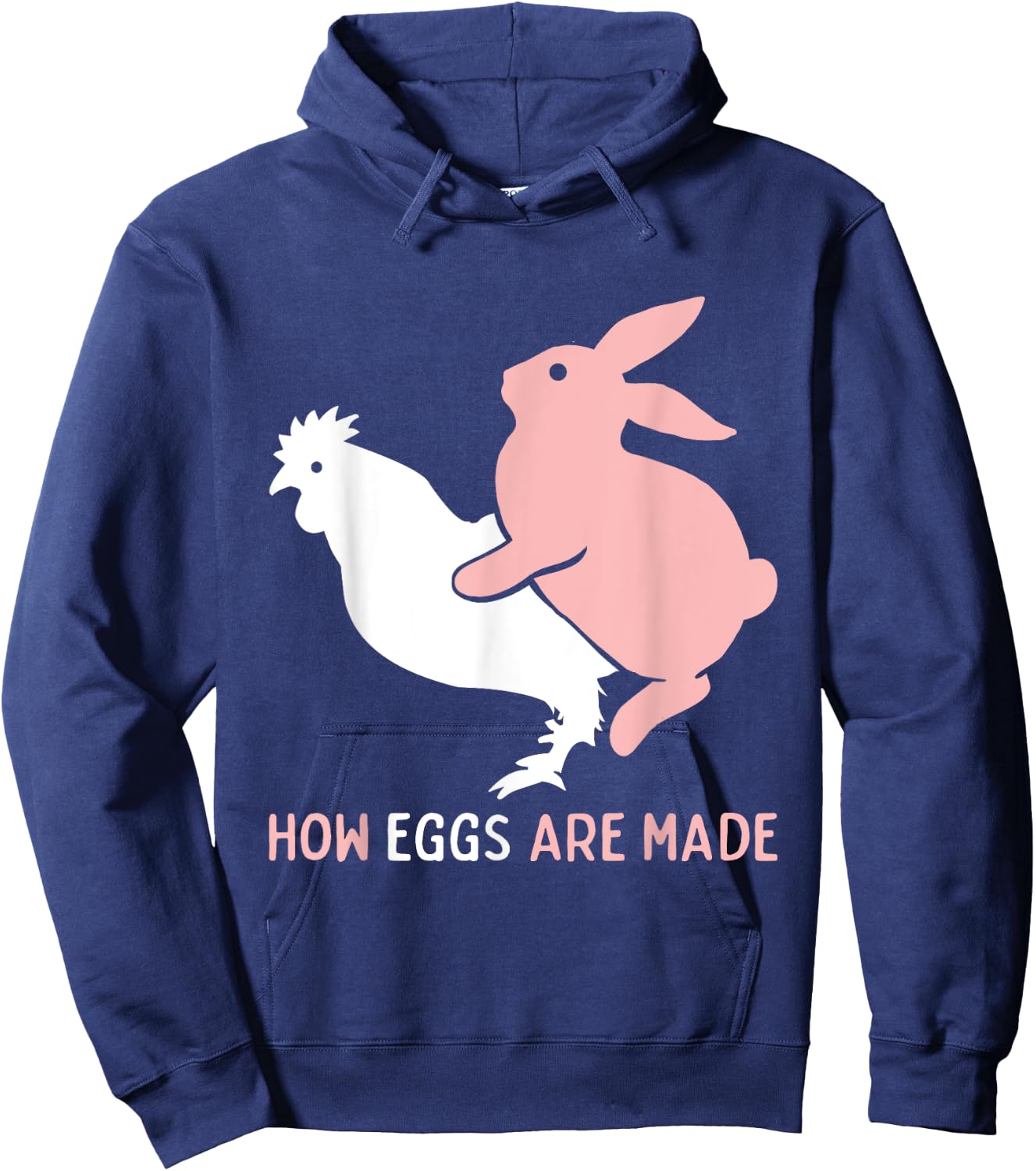 How Easter Eggs are Made Funny Humor Sarcastic Adult Humor Hoodie - Hoodie | Navy