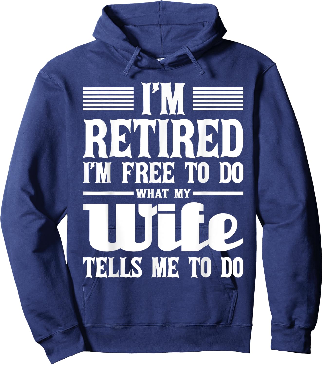 I'm Retired I'm Free To Do - Retirement Retiree Pension Hoodie - Hoodie | Navy