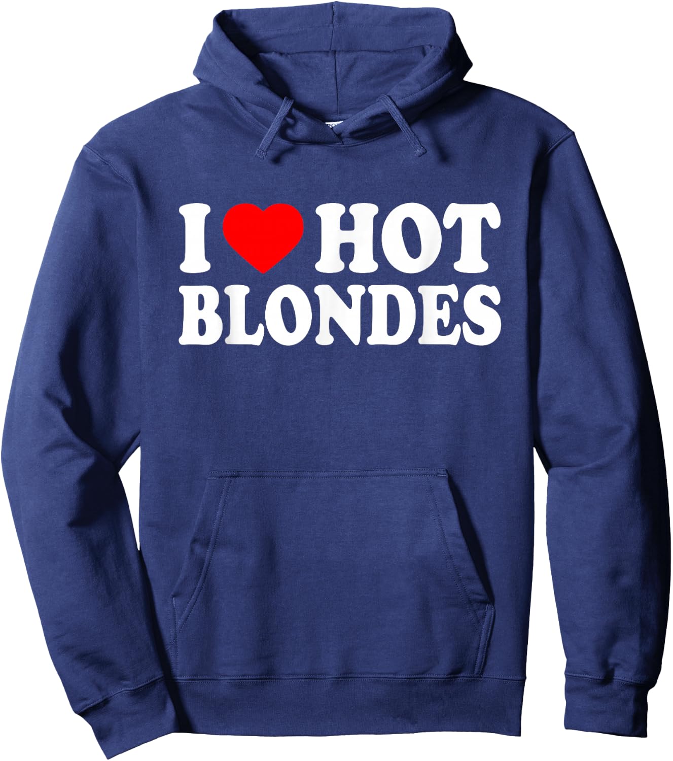 I LOVE HOT BLONDES , black Hoodie - Hoodie | Navy