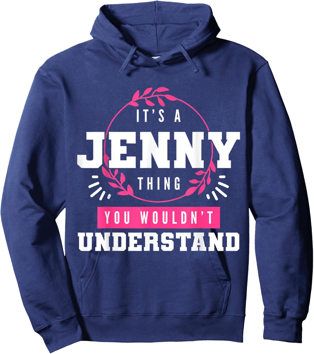 It's A Jenny Thing You Wouldn't Understand Funny First Name Hoodie - Hoodie | Navy