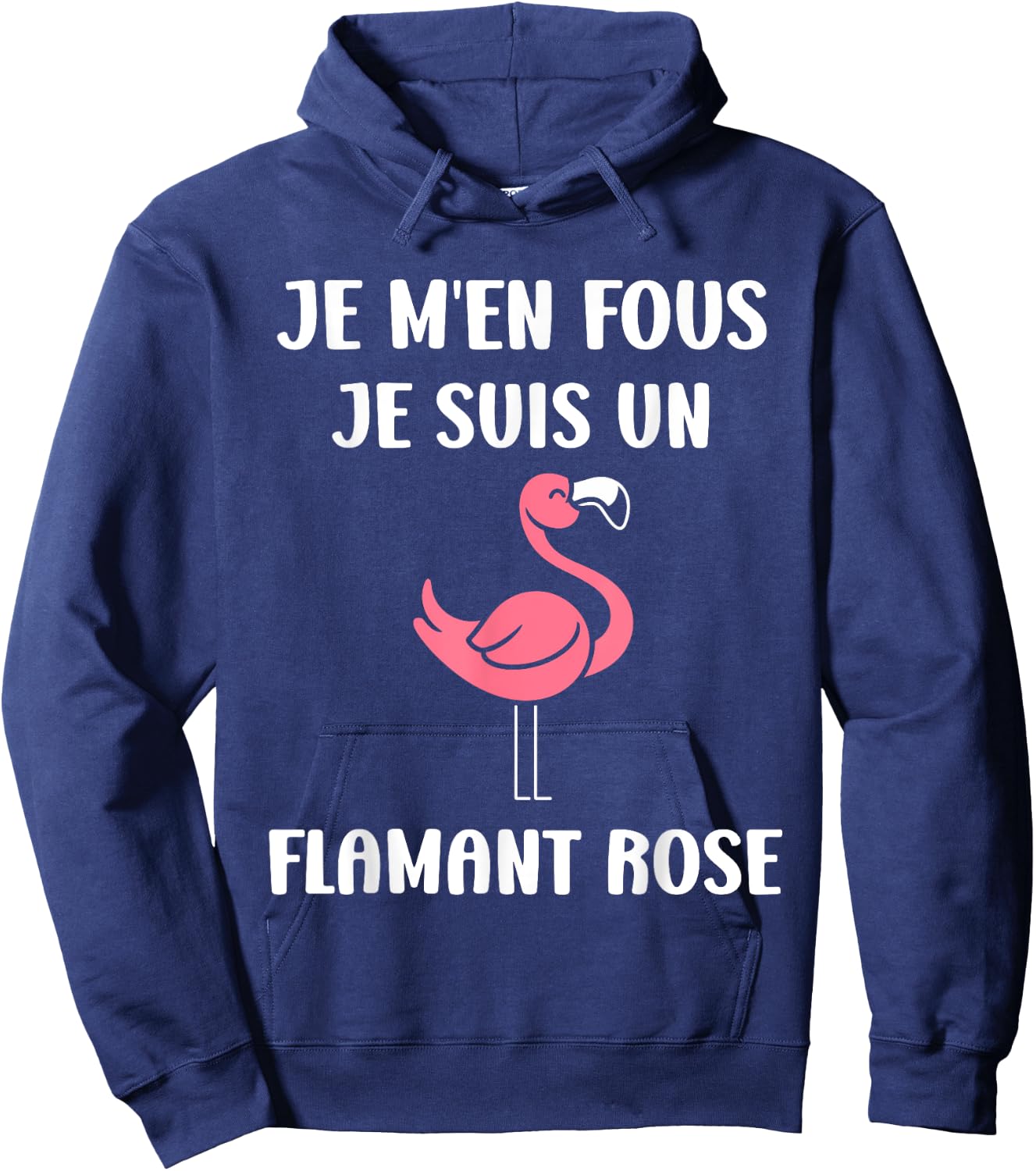 Humour Animaux mignon Je m'en fous je suis un Flamant rose Hoodie - Hoodie | Navy