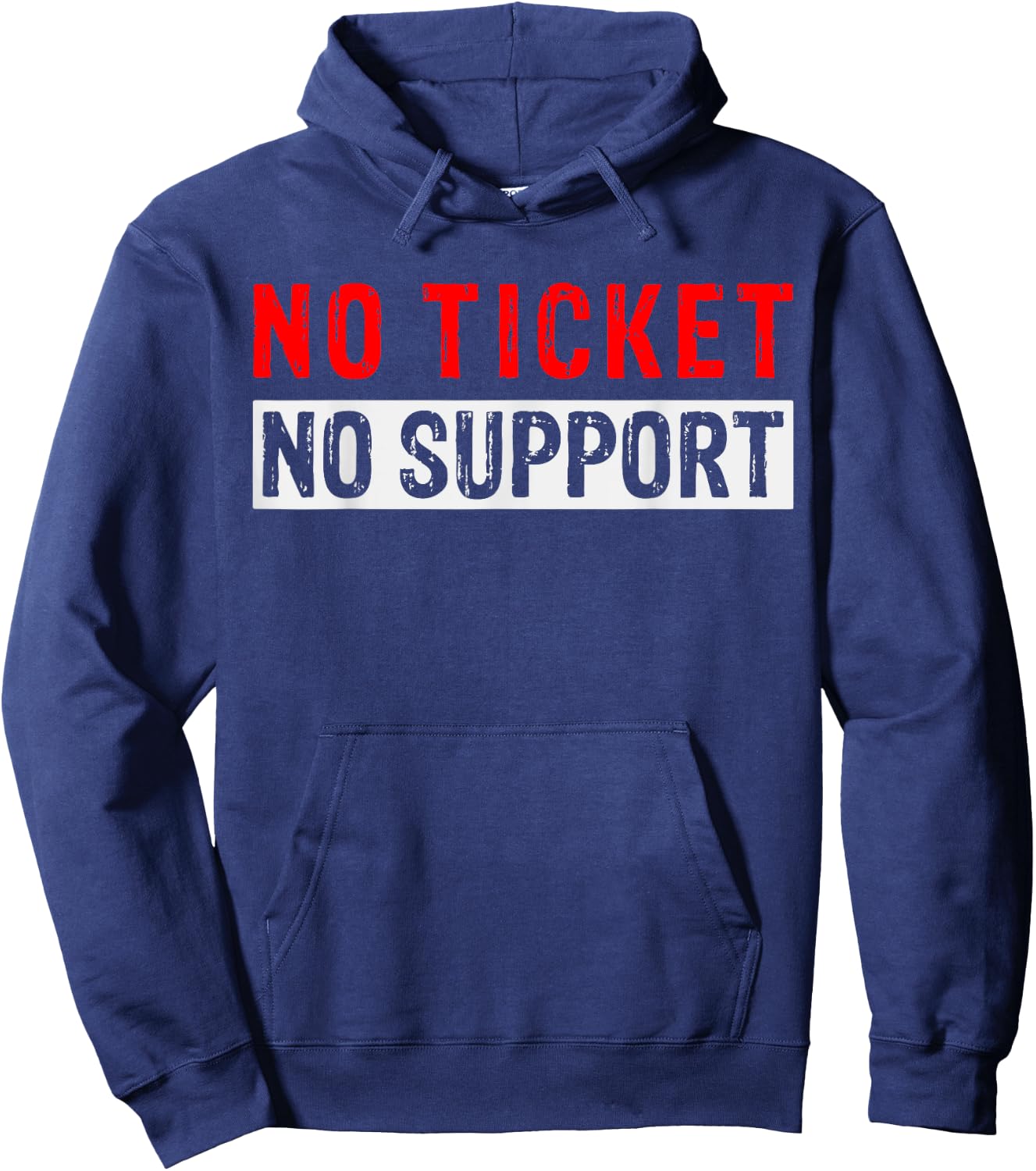 No Ticket No Support Informatics Work Job Admin , black Hoodie - Hoodie | Navy