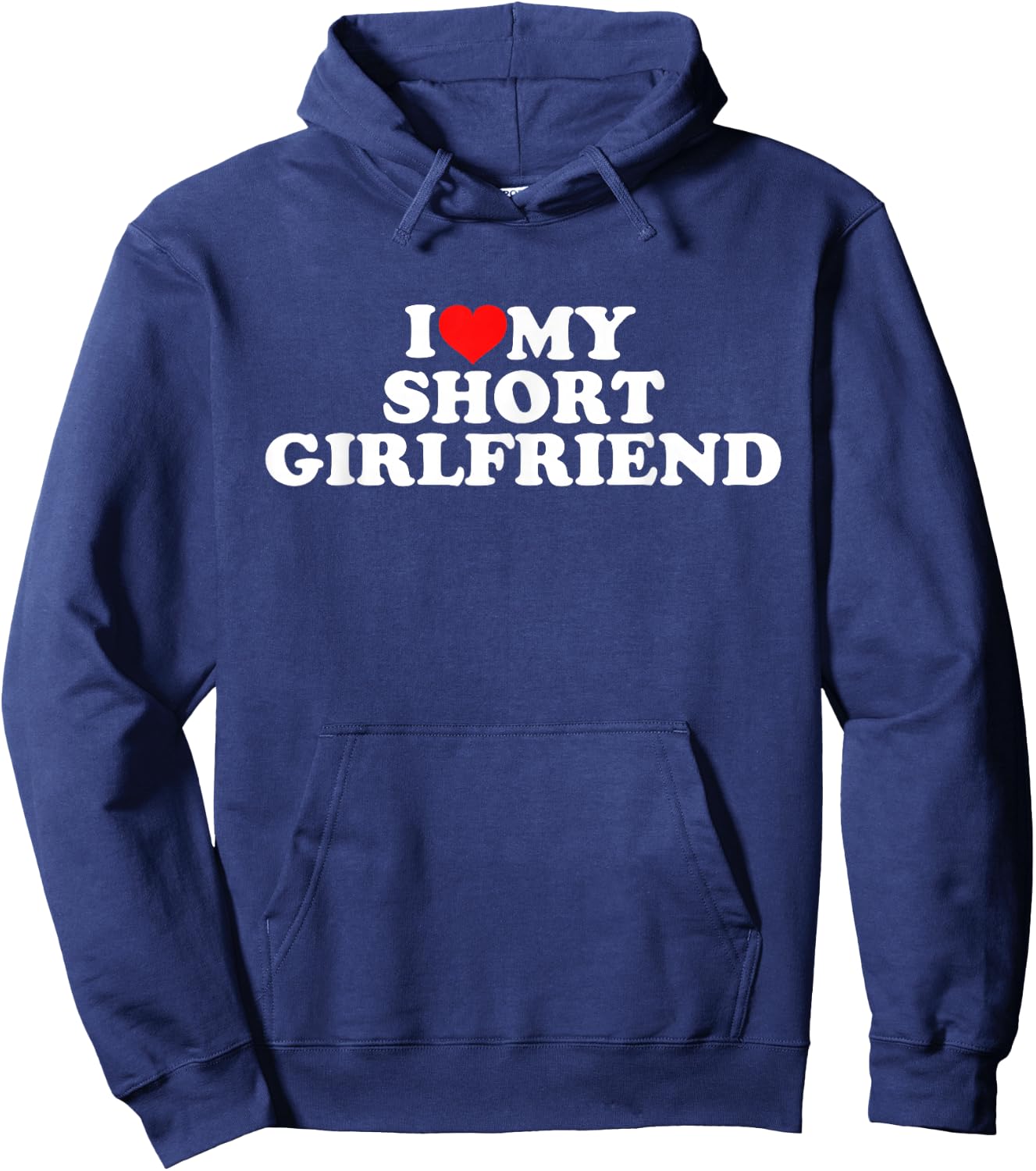 I Love My Short Girlfriend , black Hoodie - Hoodie | Navy