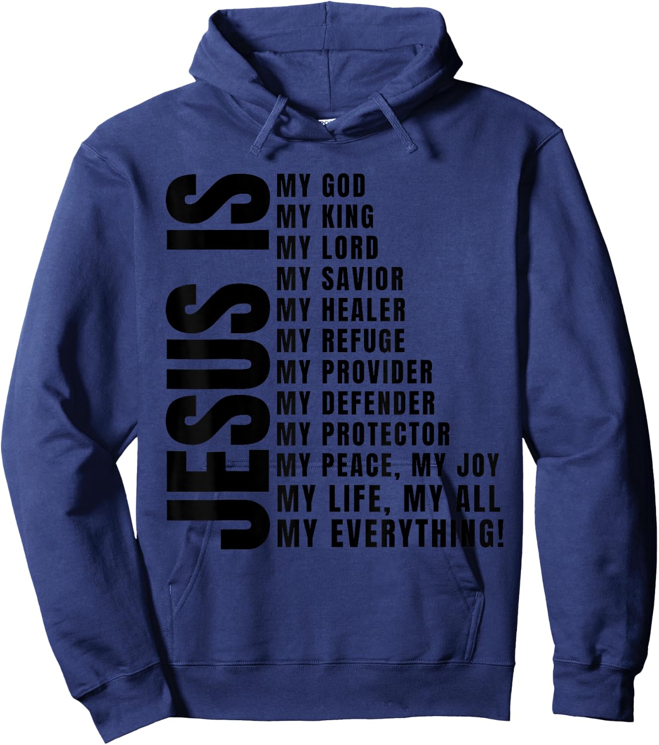 Jesus Is My All My Everything My God Lord Savior Hoodie - Hoodie | Navy