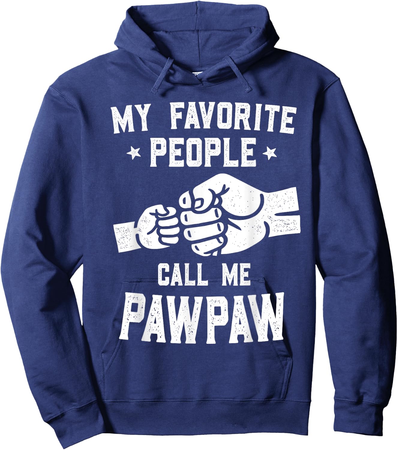 My Favorite People Call Me Pawpaw Fist Bump Pawpaw Hoodie - Hoodie | Navy