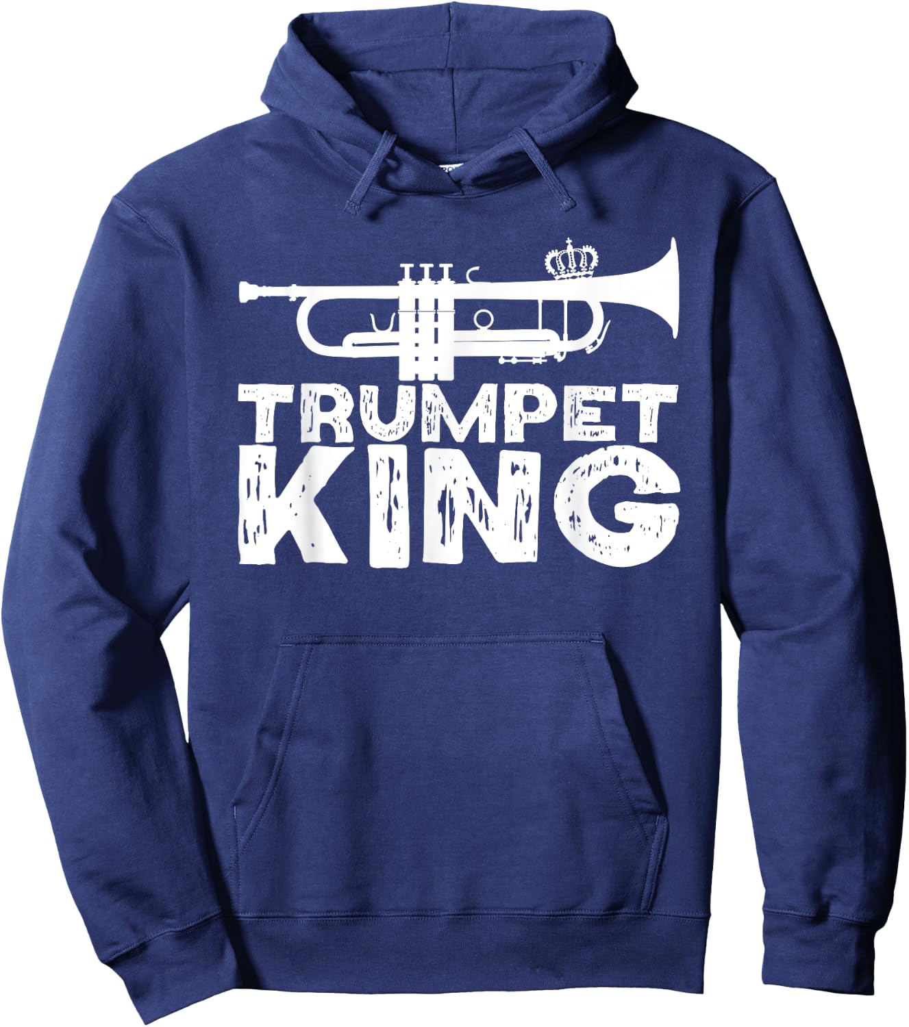 Trumpet King - Trumpet Player Funny Hoodie - Hoodie | Navy