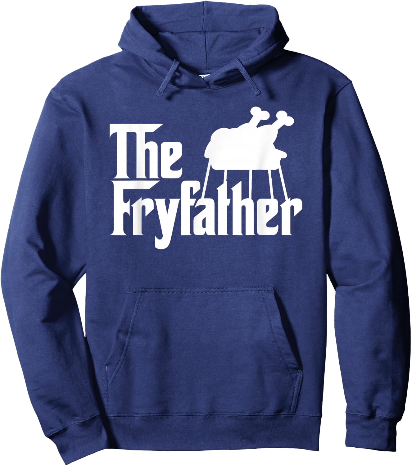 The Fryfather Cooking Turkey Fry novelty meme gift Hoodie - Hoodie | Navy