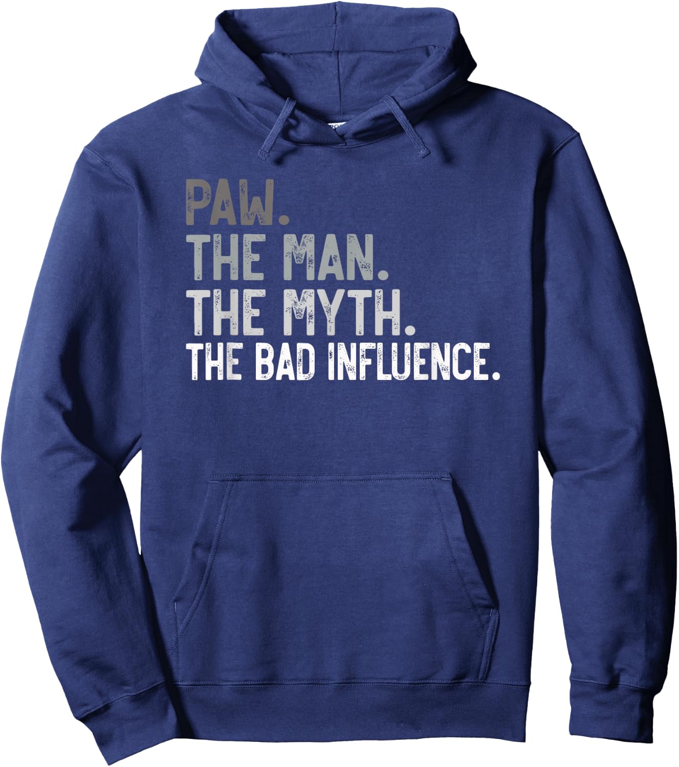 Paw the Man the Myth the bad Influence Funny Grandpa Hoodie - Hoodie | Navy