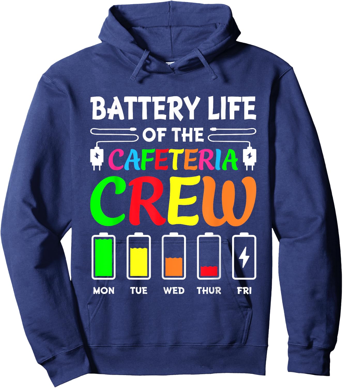 Battery Life of the Cafeteria Crew - Cafeteria School Hoodie - Hoodie | Navy