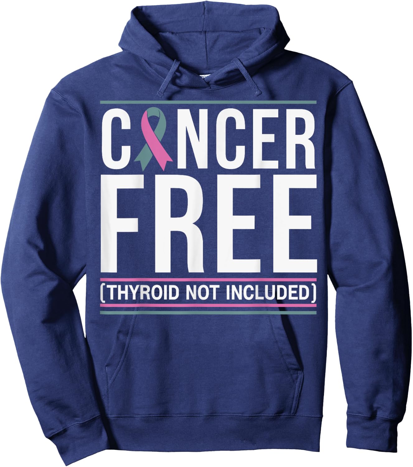 Cancer Free Thyroid Not Included Men Women Hoodie - Hoodie | Navy