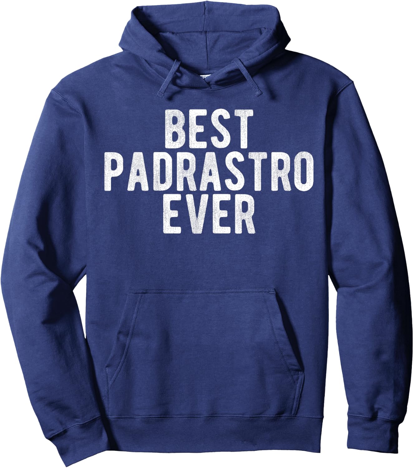 Best Padrastro Ever Mexican Step Father Spanish Padrastro Hoodie - Hoodie | Navy
