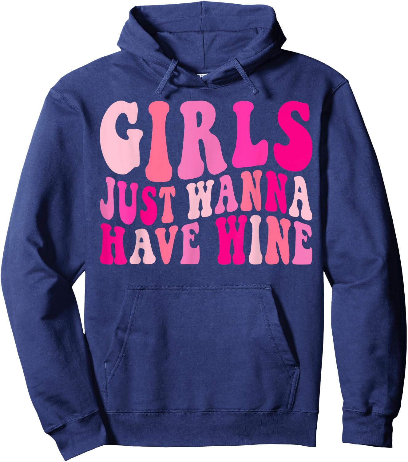 Girls Just Wanna Have Wine Drink Bachelorette Party Matching Hoodie - Hoodie | Navy