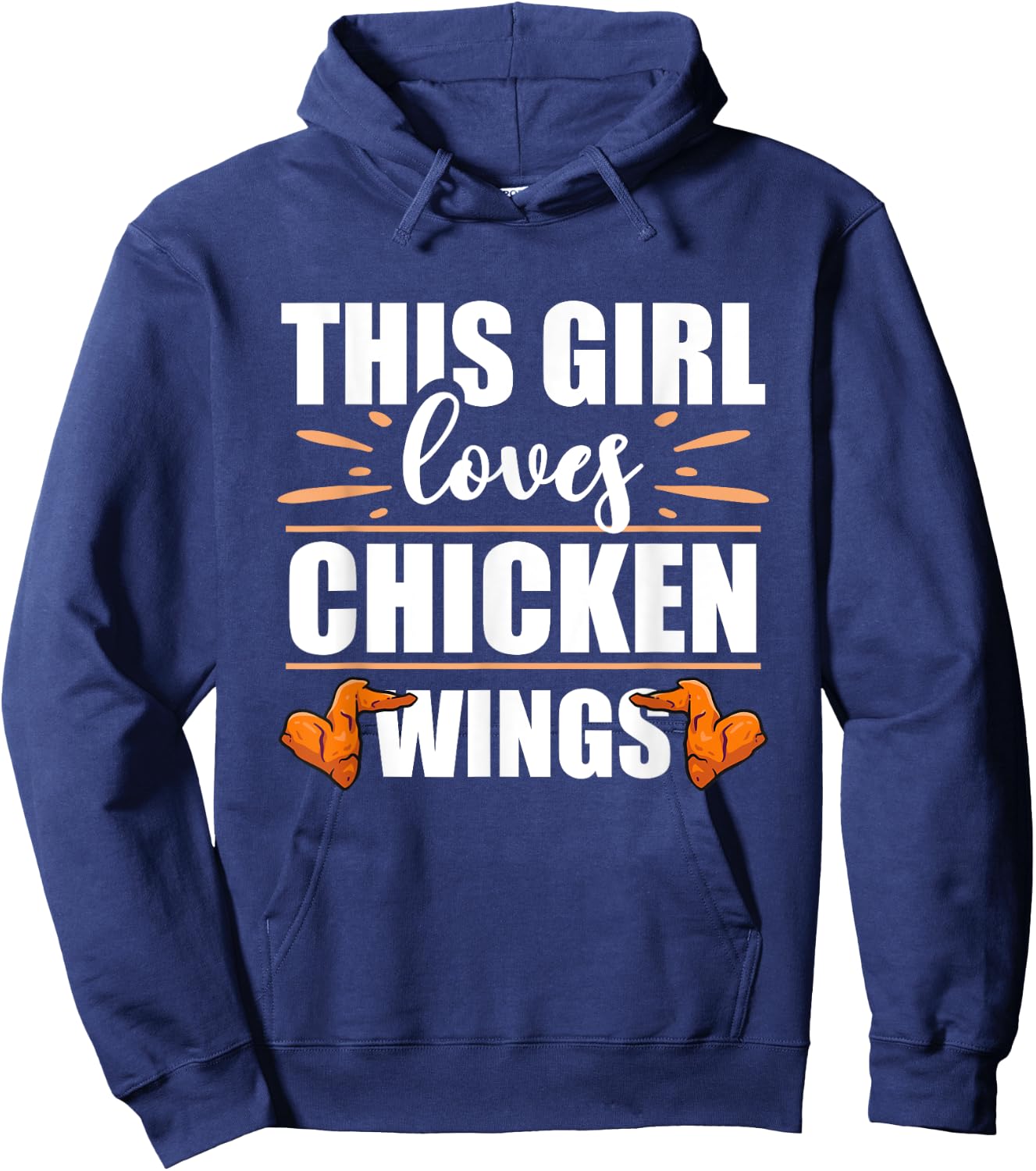 Chicken Wings Food - This Girl Loves Chicken Wings Hoodie - Hoodie | Navy